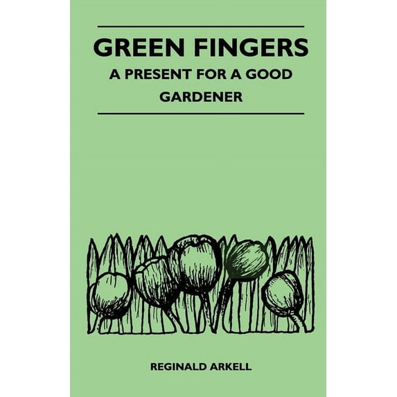 Green Fingers - A Present for a Good Gardener, (Paperback)