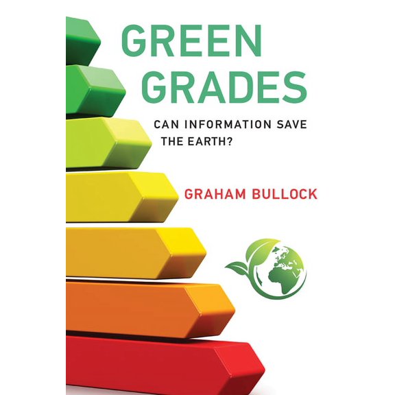 Green Grades: Can Information Save the Earth?, (Paperback)