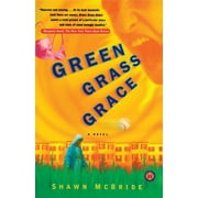 Green Grass Grace : A Novel (Paperback)