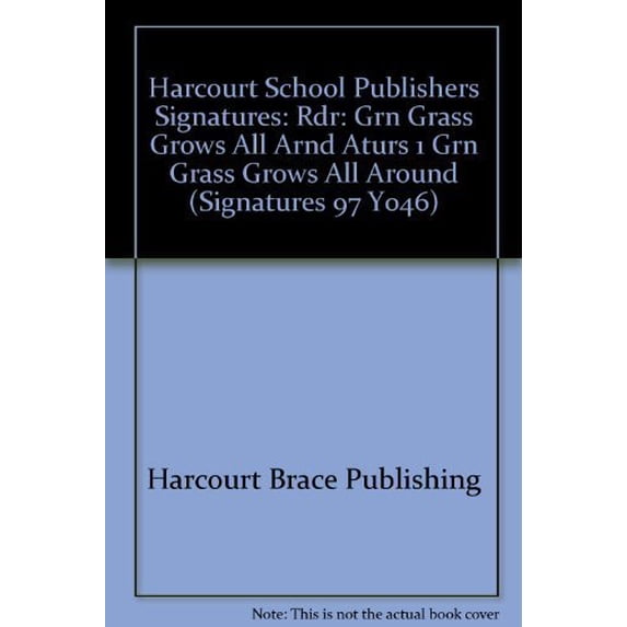 Pre-Owned Green Grass Grows All Around, Reader Grade 1: Harcourt School Publishers Signatures (Signatures 97 Y046) Paperback