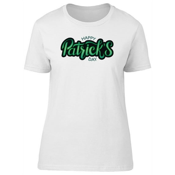 Green Happy St. Patrick Day T-Shirt Women -Image by Shutterstock, Female x-Large