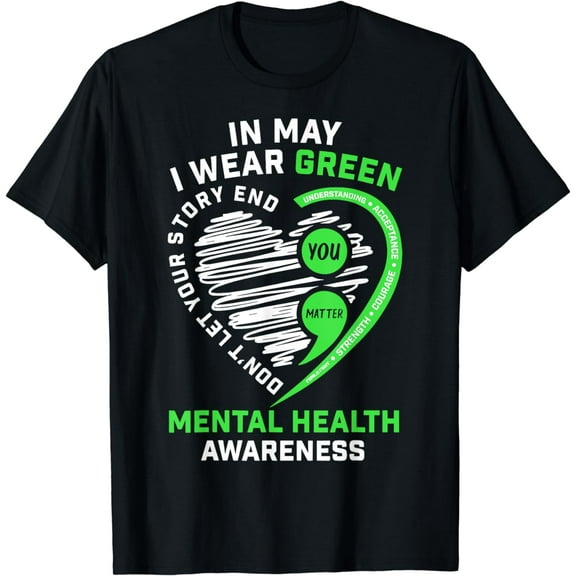 Green Heart Don't Let Your Story End In May I Wear Green T-Shirt