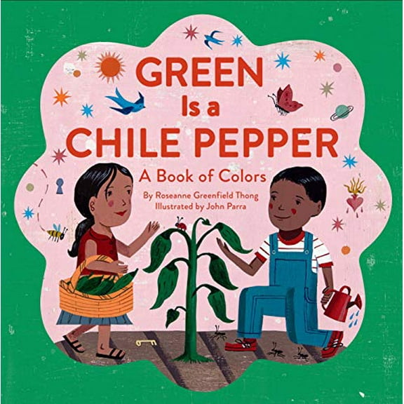 Pre-Owned Green Is a Chile Pepper: A Book of Colors (Hardcover) 1452102031 9781452102030