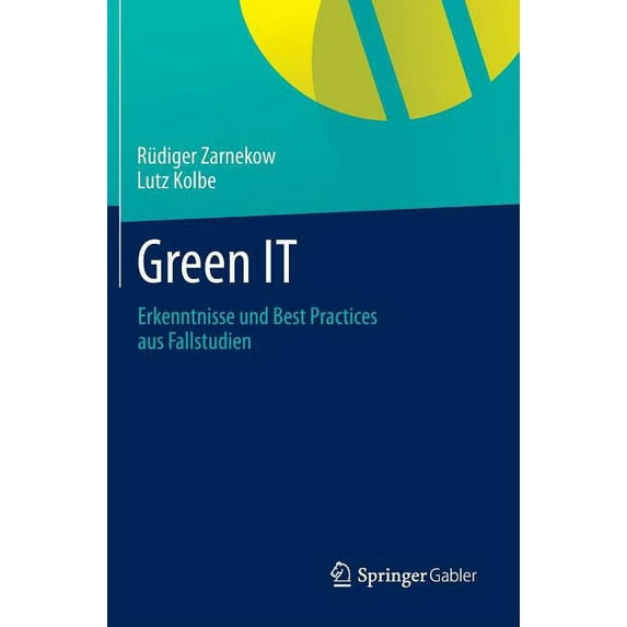 Green It: Erkenntnisse Und Best Practices Aus Fallstudien, (Hardcover)