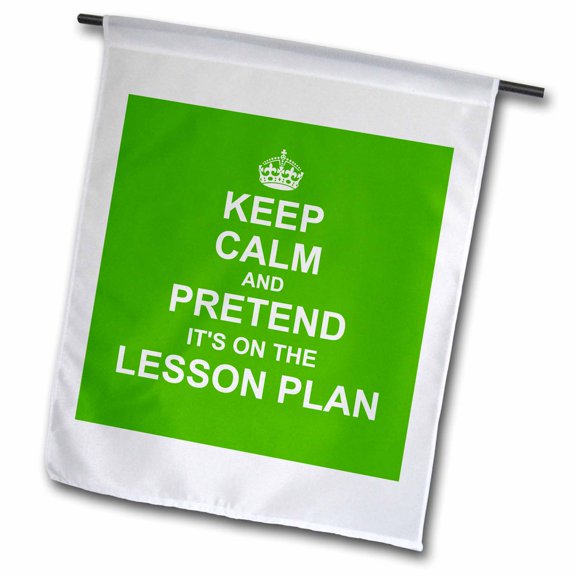 3dRose, Green Keep Calm and Pretend its on the Lesson Plan funny teaching gift, 12 x 18 inch Garden Flag