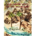 thumbnail image 1 of The Green Light in the Mountains, (Paperback), 1 of 1