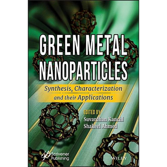Green Metal Nanoparticles: Synthesis, Characterization and Their Applications, (Hardcover)