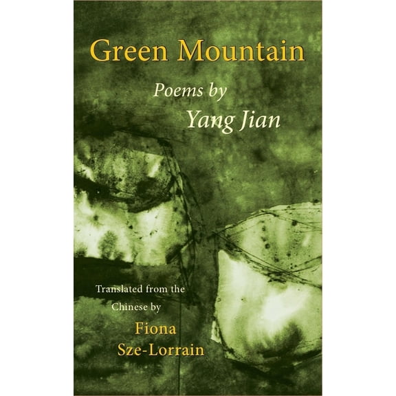 Green Mountain: Poems by Yang Jian (Hardcover)