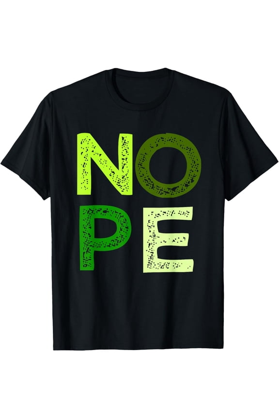Green Nope Green Color Graphic T-Shirt