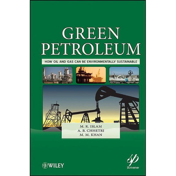 Green Petroleum: How Oil and Gas Can Be Environmentally Sustainable (Hardcover)
