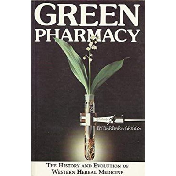 Pre-Owned Green Pharmacy: The History and Evolution of Western Herbal Medicine (Paperback) 0892814276 9780892814275