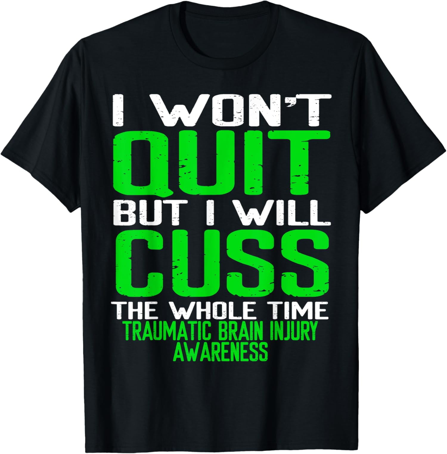 Green Ribbon Cuss Quit Back Surgery Traumatic Brain Injury TShirt