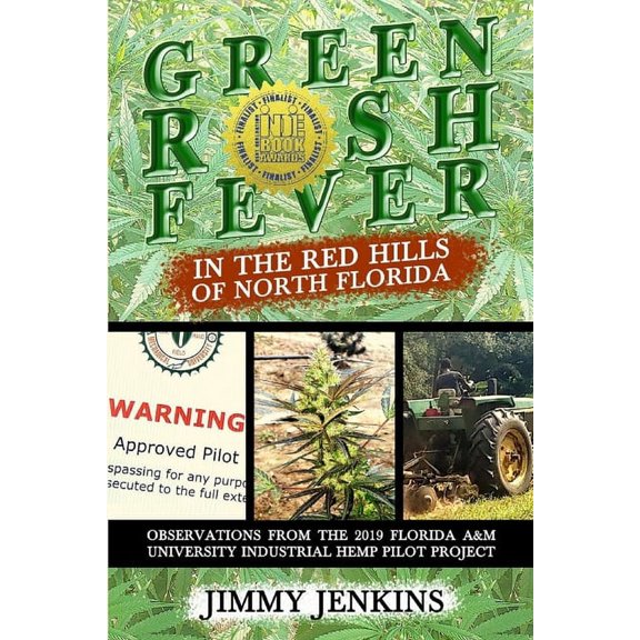 Green Rush Fever In The Red Hills Of North Florida, (Paperback)