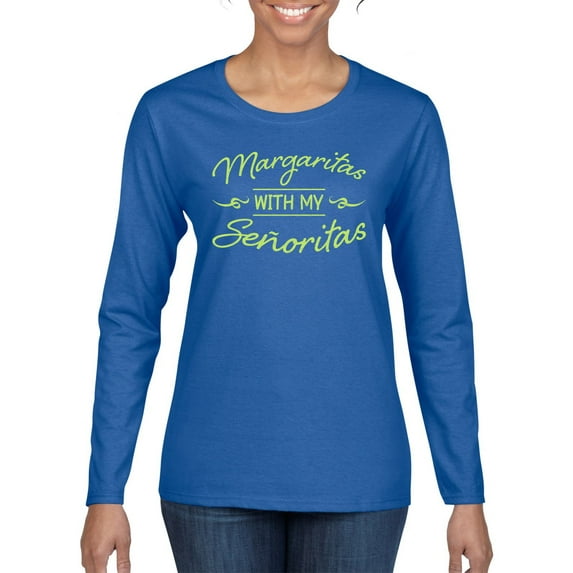 Green Señoritas Funny Cinco de Mayo Cinco De Mayo Womens Long Sleeve T-Shirt, Royal, Large