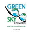 thumbnail image 1 of Green Sky Innovation: Make the Future of Ministry, (Paperback), 1 of 1