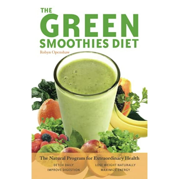 Pre-Owned The Green Smoothies Diet: The Natural Program for Extraordinary Health (Paperback) 156975702X 9781569757024