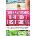 thumbnail image 1 of Green Smoothies, Low Sugar, Alkaline, Ke Green Smoothies That Don't Taste Gross: Over 50 Sexy & Filling, Delicious & Nutritious Green Smoothie Recipes You Will L, Book 1, (Paperback), 1 of 1