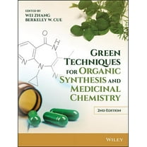 Green Techniques for Organic Synthesis and Medicinal Chemistry, (Hardcover)