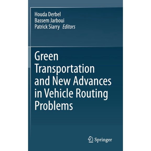 Green Transportation and New Advances in Vehicle Routing Problems, (Hardcover)