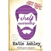 Green Valley Library Shelf Awareness, Book 4, Paperback