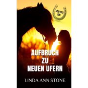 Green Valley Serie Aufbruch zu neuen Ufern Green Valley Serie, Band 14 Paperback
