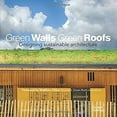 thumbnail image 1 of Pre-Owned Green Walls Green Roofs: Designing Sustainable Architecture Hardcover Tsarounas , Gina, 1 of 1