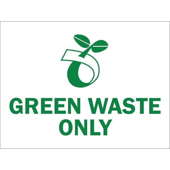 Green Waste Only 8"x12" Rust-Resistant Aluminum Sign - Indoor & Outdoor Use for Fence & Yard