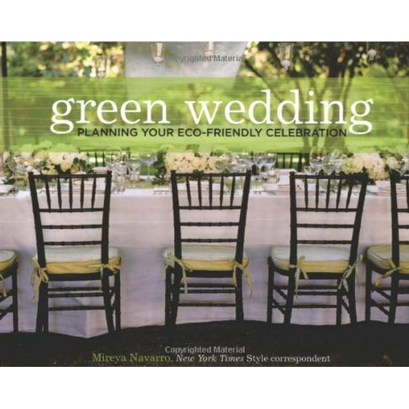 Pre-Owned Green Wedding: Planning Your Eco-Friendly Celebration (Hardcover) 1584797126 9781584797128