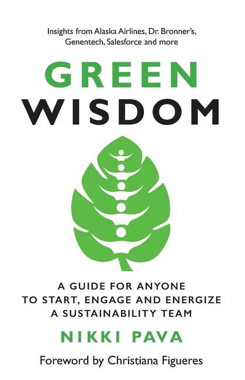 Green Wisdom: A Guide for Anyone to Start, Engage and Energize a ...