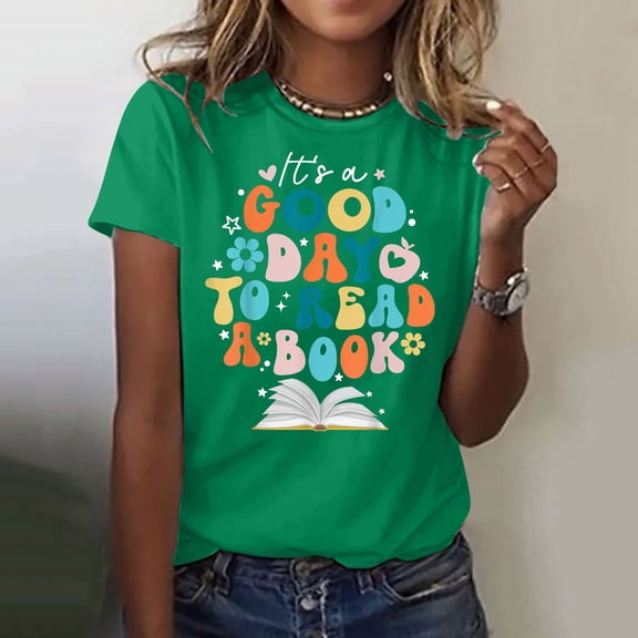 Green Women's Short Sleeve T-shirt, It'S A Good Day To Read A Book World Book Day 2025 Costume T Shirt,Women's Short sleeve T-shirt XXL