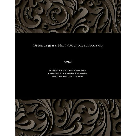 Green as Grass. No. 1-14: A Jolly School Story (Paperback)