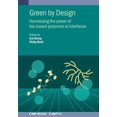 thumbnail image 1 of Green by Design: Harnessing the power of bio-based polymers at interfaces, (Paperback), 1 of 1