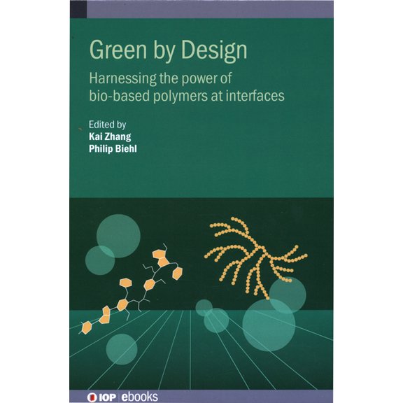 Green by Design: Harnessing the power of bio-based polymers at interfaces, (Hardcover)