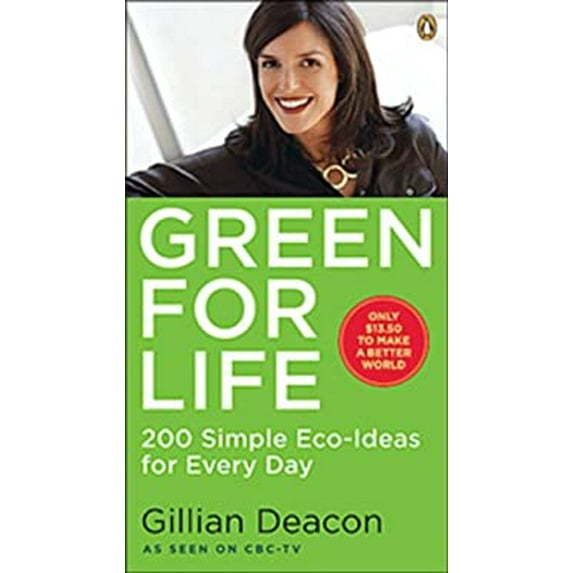 Pre-Owned Green for Life: 200 Simple Eco-Ideas for Every Day (Mass Market Paperback) 0143168436 9780143168430