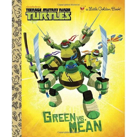 Pre-Owned Green vs. Mean (Teenage Mutant Ninja Turtles) (Little Golden Book) (Hardcover) 0449817652 9780449817650