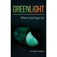 thumbnail image 1 of GreenLight: When God Says Go, (Paperback), 1 of 1