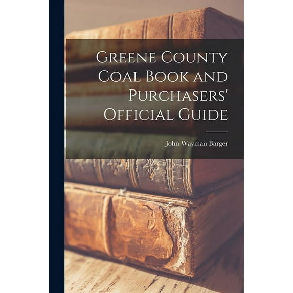 Greene County Coal Book and Purchasers' Official Guide (Paperback)