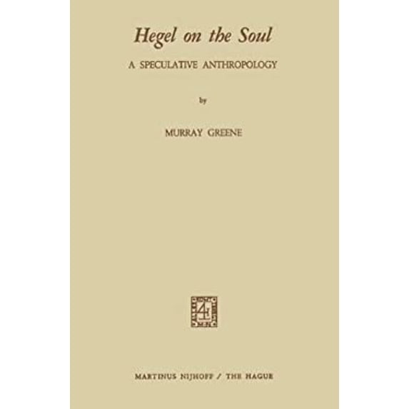 Pre-Owned Greene Hegel on the Soul (Paperback) 9789024713257