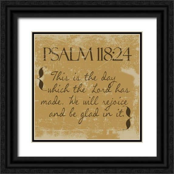 Greene, Taylor 12x12 Black Ornate Wood Framed with Double Matting Museum Art Print Titled - Psalms 118-24-Gold