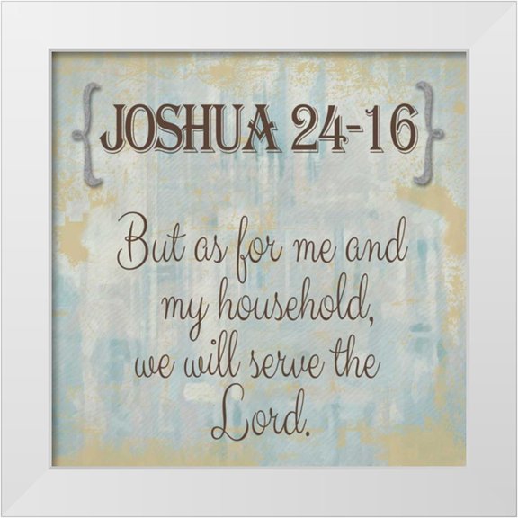 Greene, Taylor 12x12 White Modern Wood Framed Museum Art Print Titled - Joshua 24-16