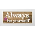 thumbnail image 1 of Greene, Taylor 18x10 White Modern Wood Framed Museum Art Print Titled - Always Be Yourself, 1 of 4