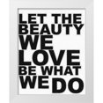 thumbnail image 1 of Greene, Taylor 20x24 White Modern Wood Framed Museum Art Print Titled - LET THE BEAUTY, 1 of 4
