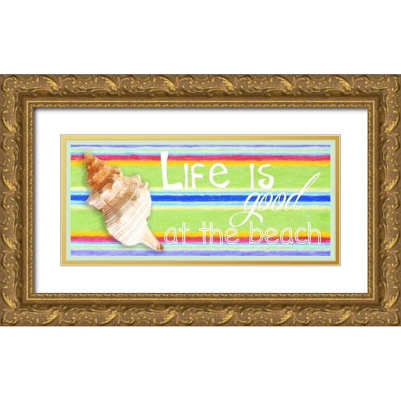 Greene, Taylor 32x16 Gold Ornate Wood Framed with Double Matting Museum Art Print Titled - LIFE IS GOOD