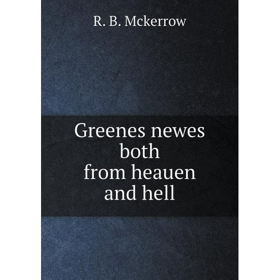 Greenes newes both from heauen and hell (Paperback)