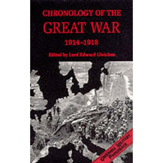 Pre-Owned Chronology of the Great War: 1914-1918 (Greenhill Military Paperbacks) (Paperback) 1853674281 9781853674280
