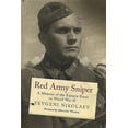 thumbnail image 1 of Greenhill Sniper Library: Red Army Sniper: A Memoir on the Eastern Front in World War II (Hardcover), 1 of 1