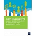 thumbnail image 1 of Greening Markets: Market-Based Approaches for Environmental Management in Asia, (Paperback), 1 of 1