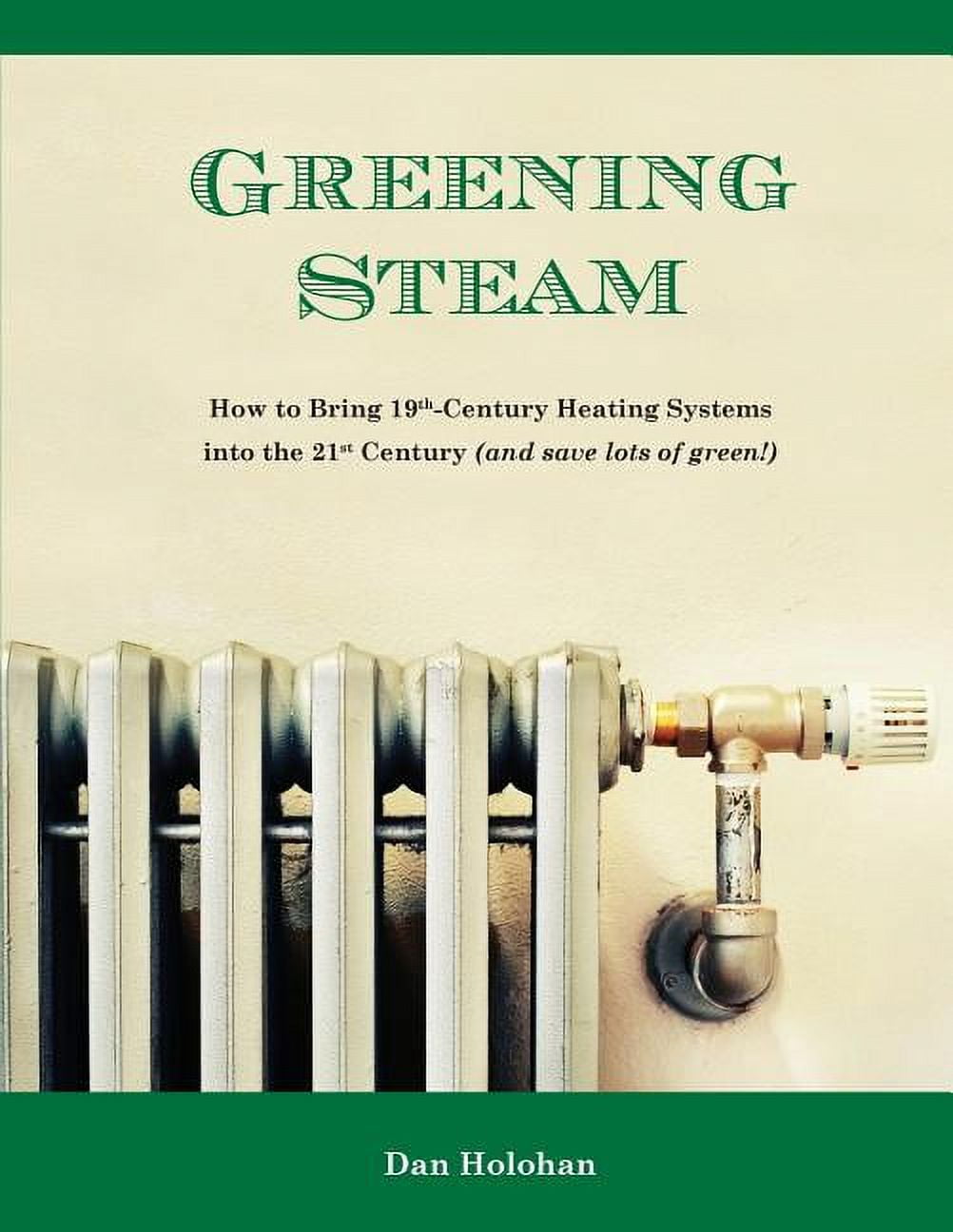 Greening Steam: How to Bring 19th-Century Heating Systems into the
