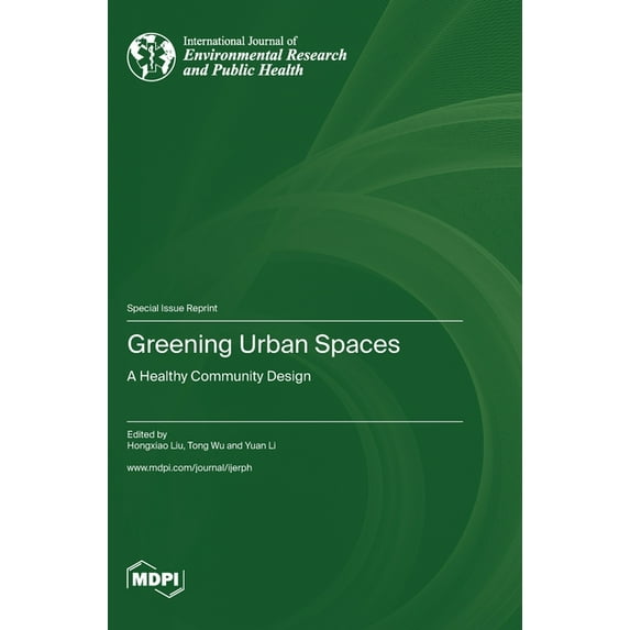 Greening Urban Spaces: A Healthy Community Design (Hardcover)