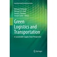 thumbnail image 1 of Greening of Industry Networks Studies Green Logistics and Transportation: A Sustainable Supply Chain Perspective, Book 4, (Paperback), 1 of 4